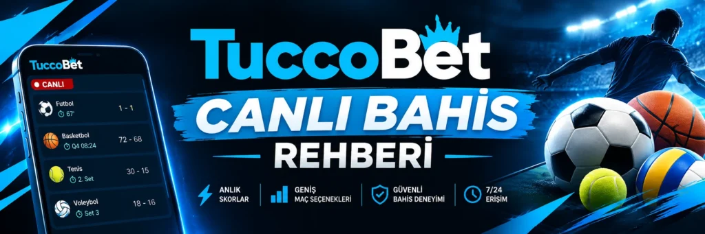 Tuccobet Canlı Bahis Rehberi